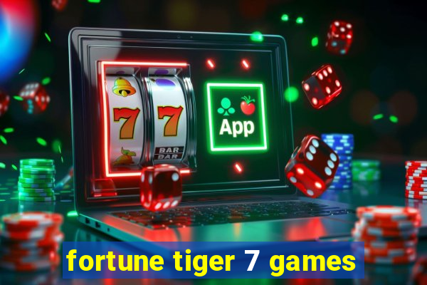 fortune tiger 7 games